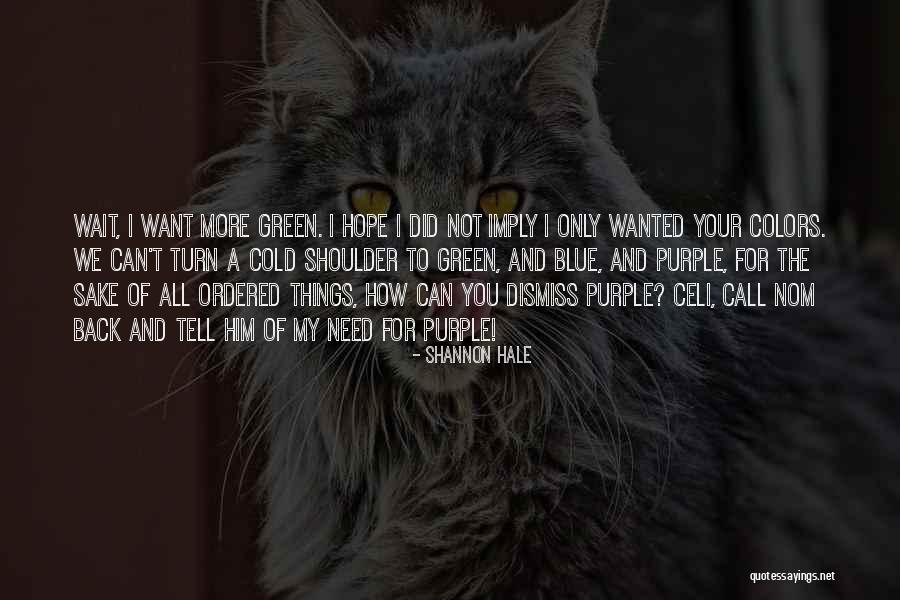Reddishness Quotes By Shannon Hale Reddishness Quotes By Shannon Hale