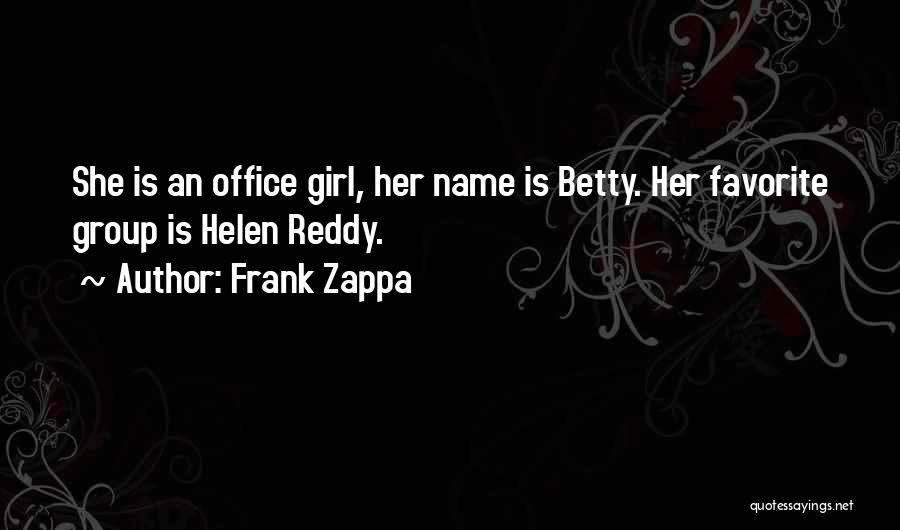 Reddy's Quotes By Frank Zappa