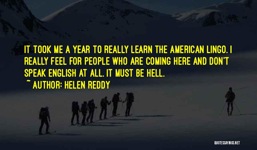 Reddy's Quotes By Helen Reddy