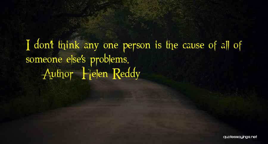 Reddy's Quotes By Helen Reddy