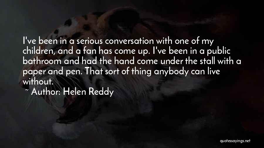 Reddy's Quotes By Helen Reddy