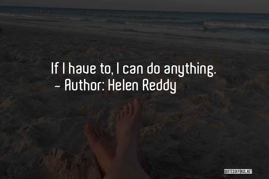 Reddy's Quotes By Helen Reddy