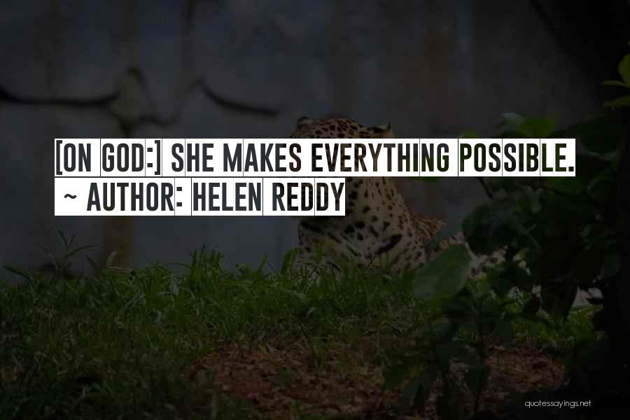 Reddy's Quotes By Helen Reddy