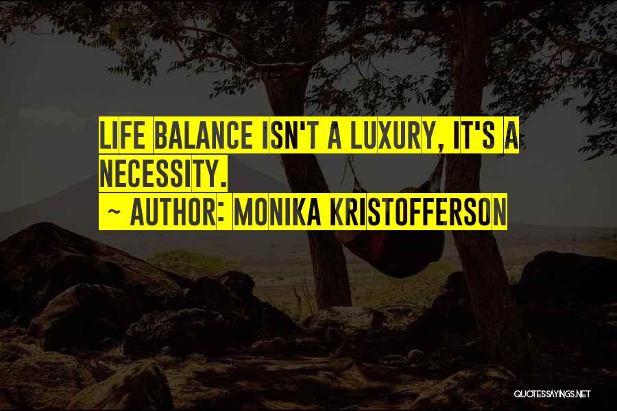 Rededi Quotes By Monika Kristofferson