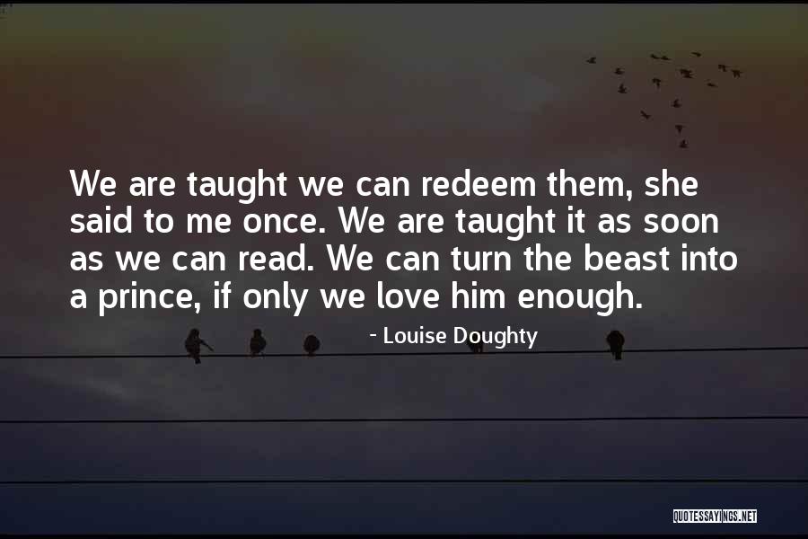 Redeem Love Quotes By Louise Doughty Redeem Love Quotes By Louise Doughty