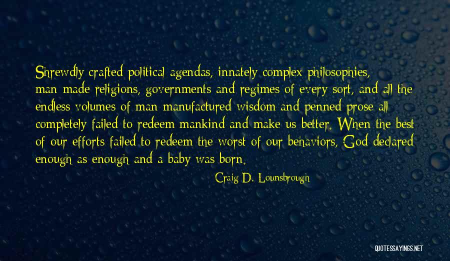 Redeem To God Quotes By Craig D. Lounsbrough Redeem To God Quotes By Craig D. Lounsbrough
