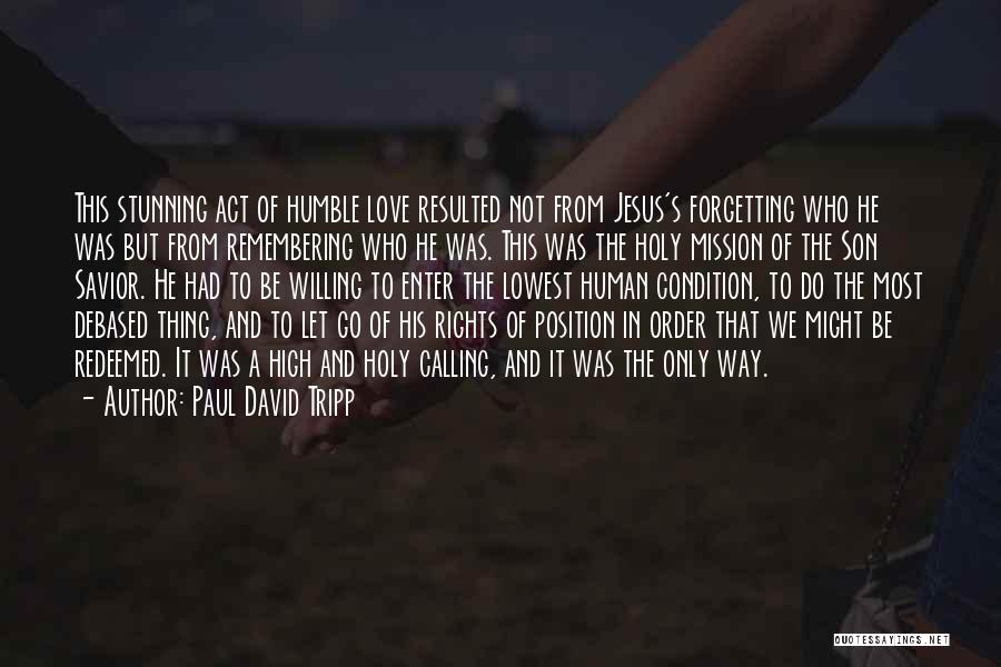 Redeemed Love Quotes By Paul David Tripp