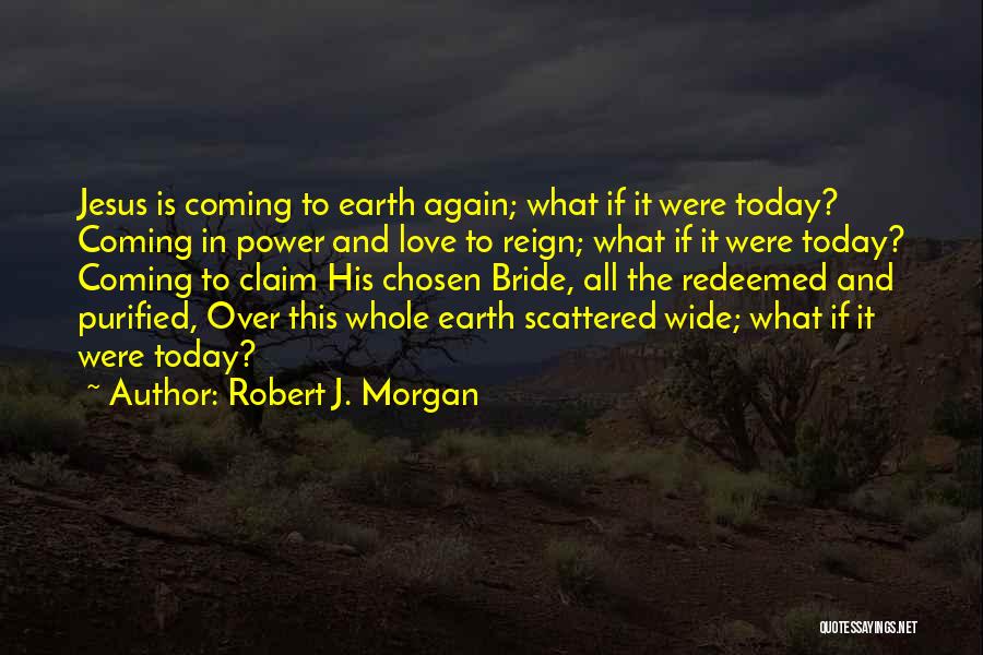 Redeemed Love Quotes By Robert J. Morgan