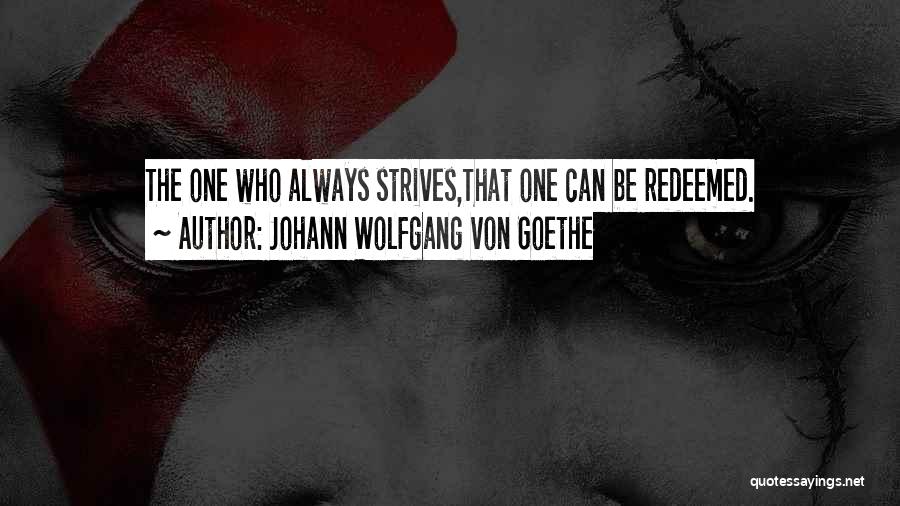 Redeemed Quotes By Johann Wolfgang Von Goethe