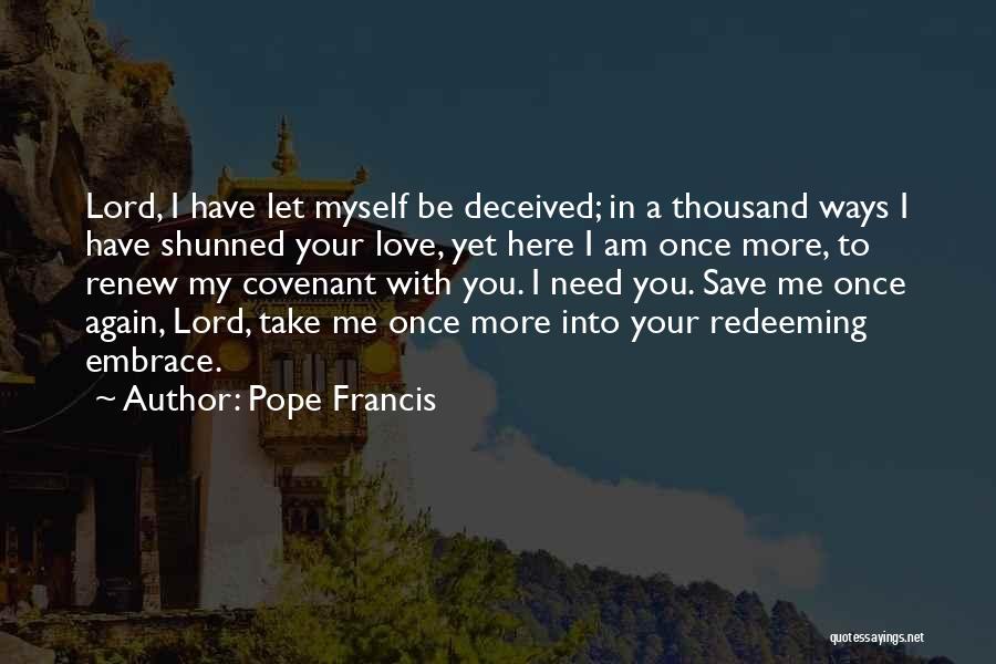 Redeeming Myself Quotes By Pope Francis