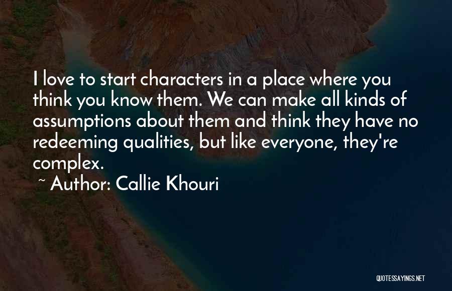 Redeeming Qualities Quotes By Callie Khouri