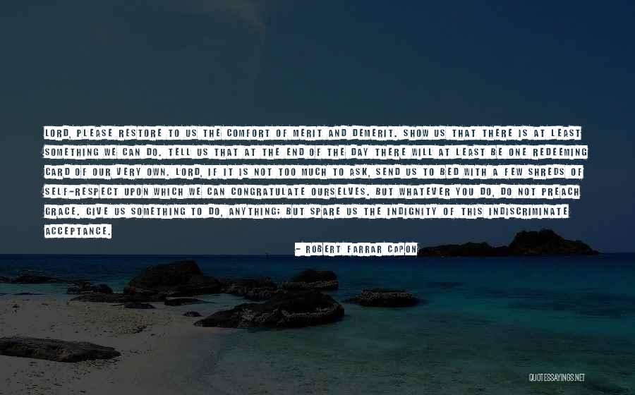 Redeeming Yourself Quotes By Robert Farrar Capon Redeeming Yourself Quotes By Robert Farrar Capon