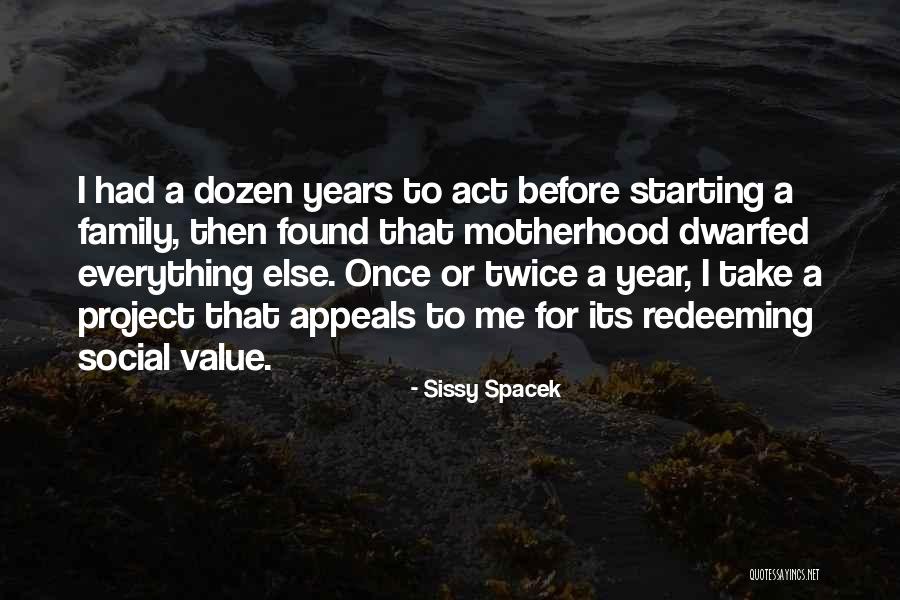 Redeeming Yourself Quotes By Sissy Spacek Redeeming Yourself Quotes By Sissy Spacek