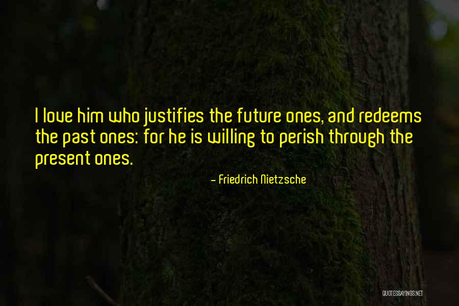 Redeems Quotes By Friedrich Nietzsche Redeems Quotes By Friedrich Nietzsche