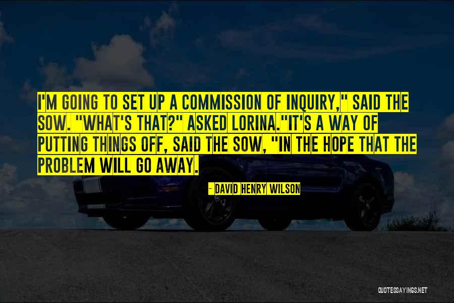 Redefining Problems Quotes By David Henry Wilson Redefining Problems Quotes By David Henry Wilson