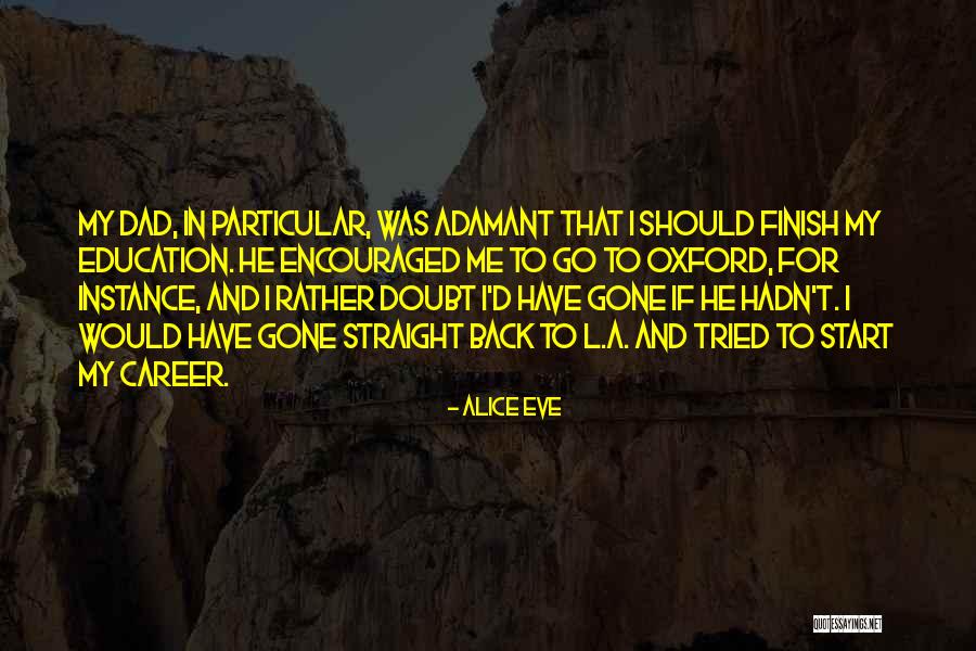 Redelijk Goed Quotes By Alice Eve Redelijk Goed Quotes By Alice Eve