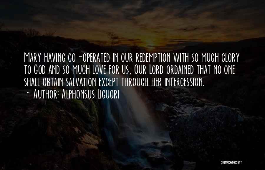 Redemption And Love Quotes By Alphonsus Liguori