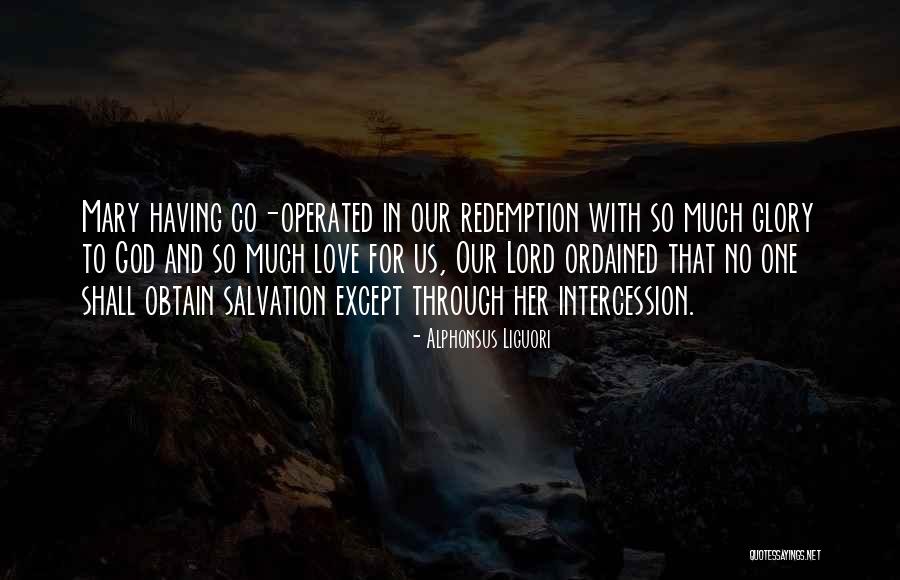 Redemption And Love Quotes By Alphonsus Liguori