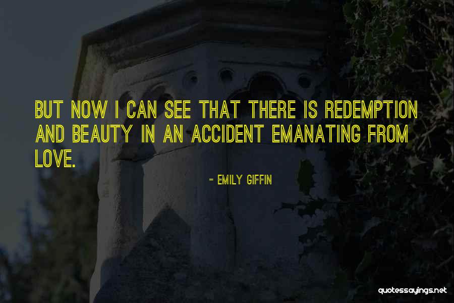 Redemption And Love Quotes By Emily Giffin