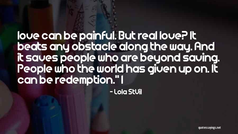 Redemption And Love Quotes By Lola StVil