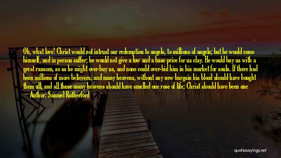 Redemption And Love Quotes By Samuel Rutherford