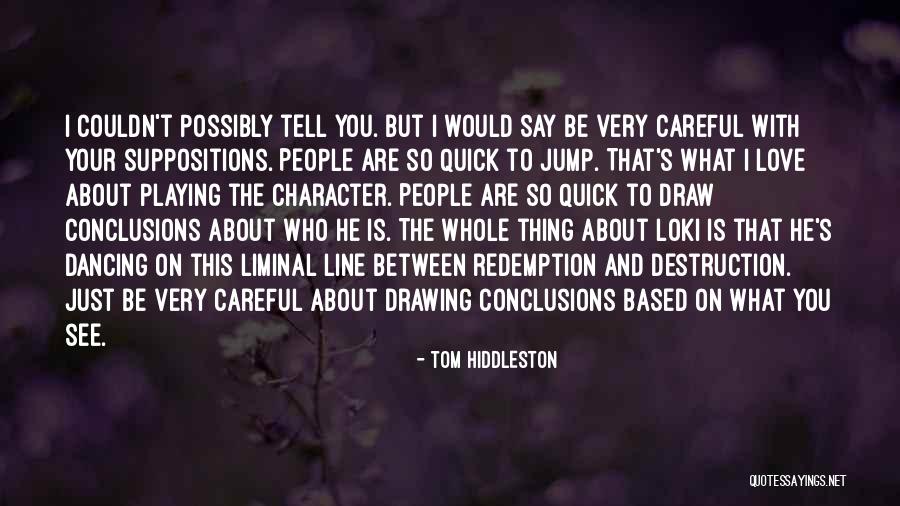 Redemption And Love Quotes By Tom Hiddleston