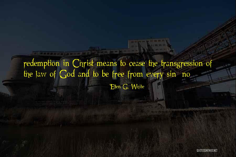 Redemption And Sin Quotes By Ellen G. White Redemption And Sin Quotes By Ellen G. White