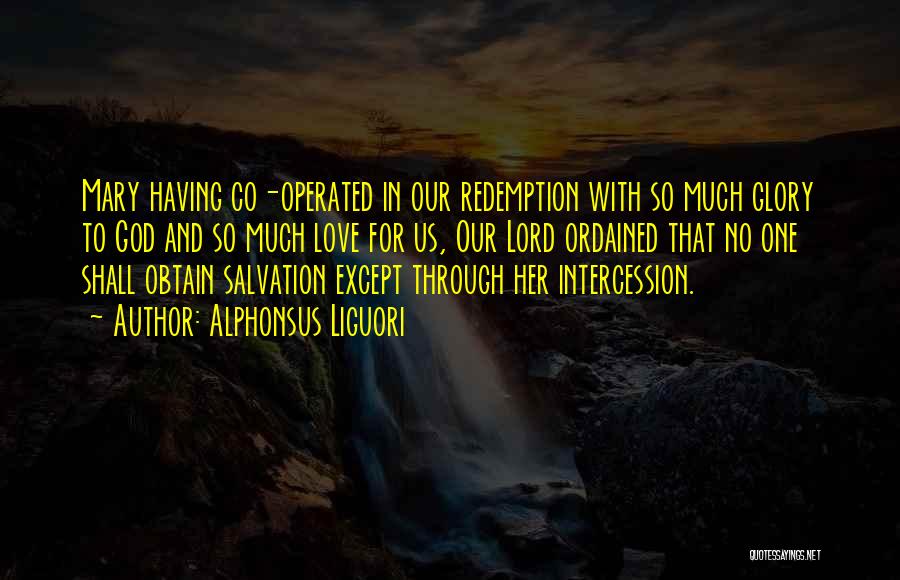 Redemption Love Quotes By Alphonsus Liguori