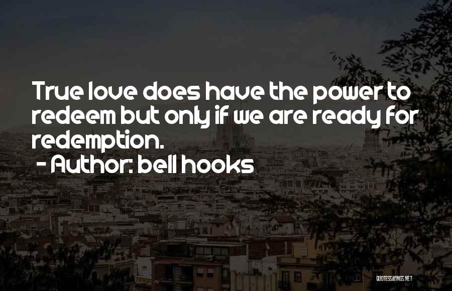 Redemption Love Quotes By Bell Hooks