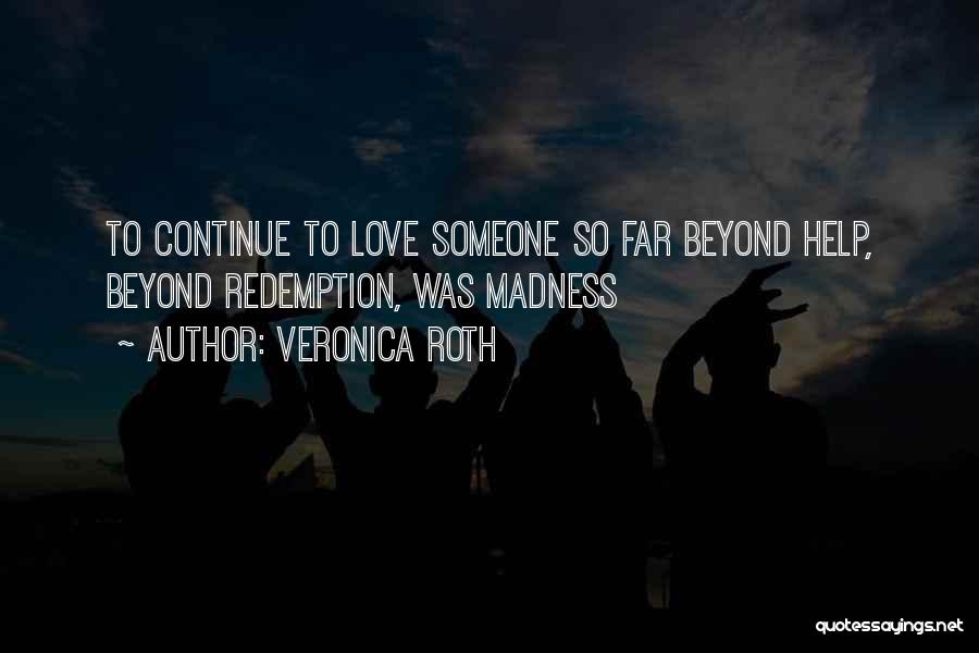 Redemption Love Quotes By Veronica Roth