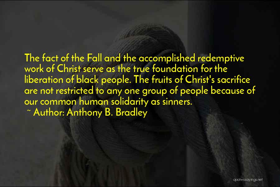 Redemptive Quotes By Anthony B. Bradley