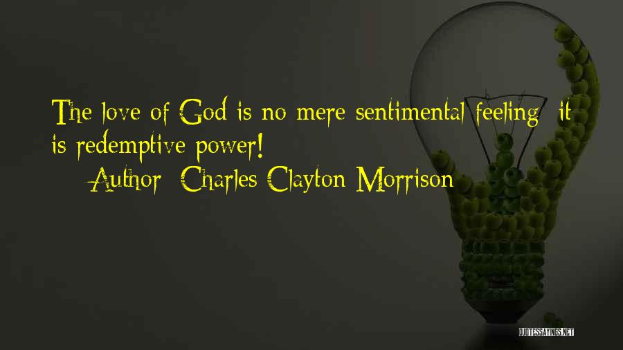 Redemptive Quotes By Charles Clayton Morrison