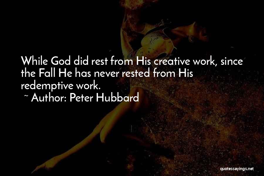 Redemptive Quotes By Peter Hubbard