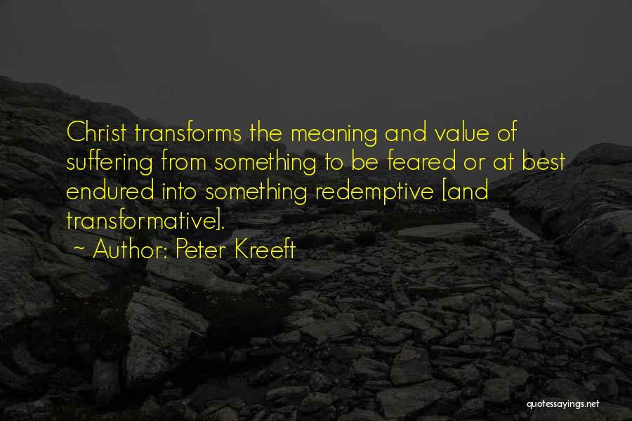 Redemptive Quotes By Peter Kreeft