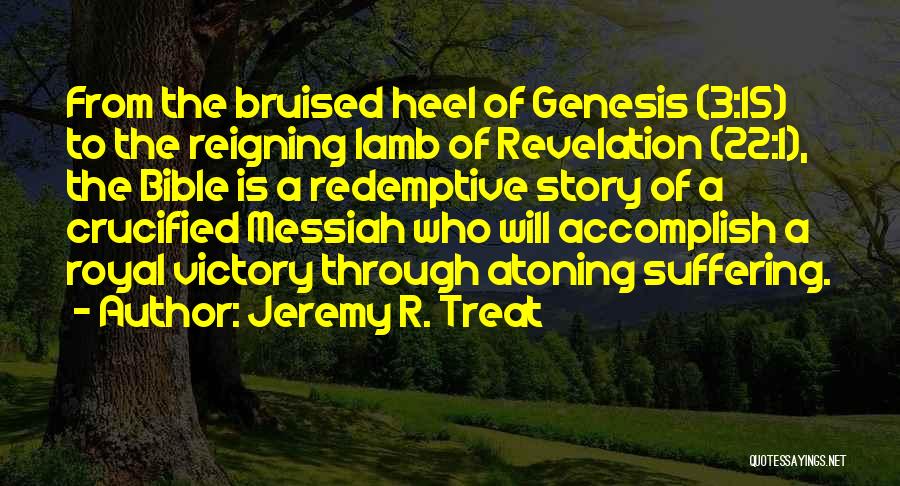 Redemptive Suffering Quotes By Jeremy R. Treat