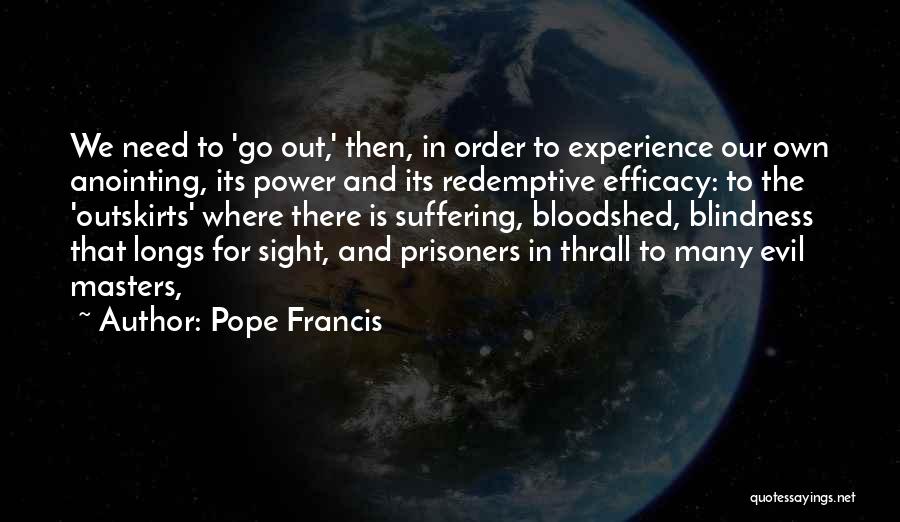Redemptive Suffering Quotes By Pope Francis
