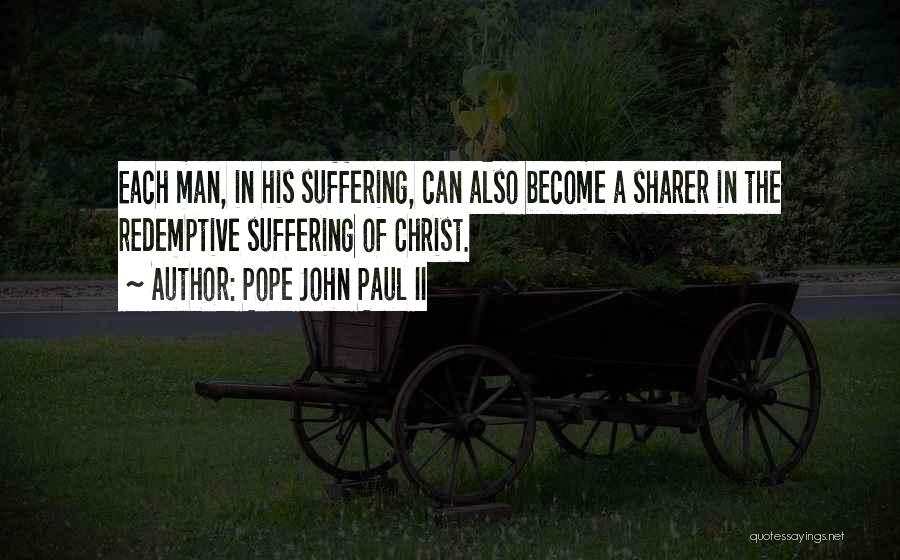 Redemptive Suffering Quotes By Pope John Paul II