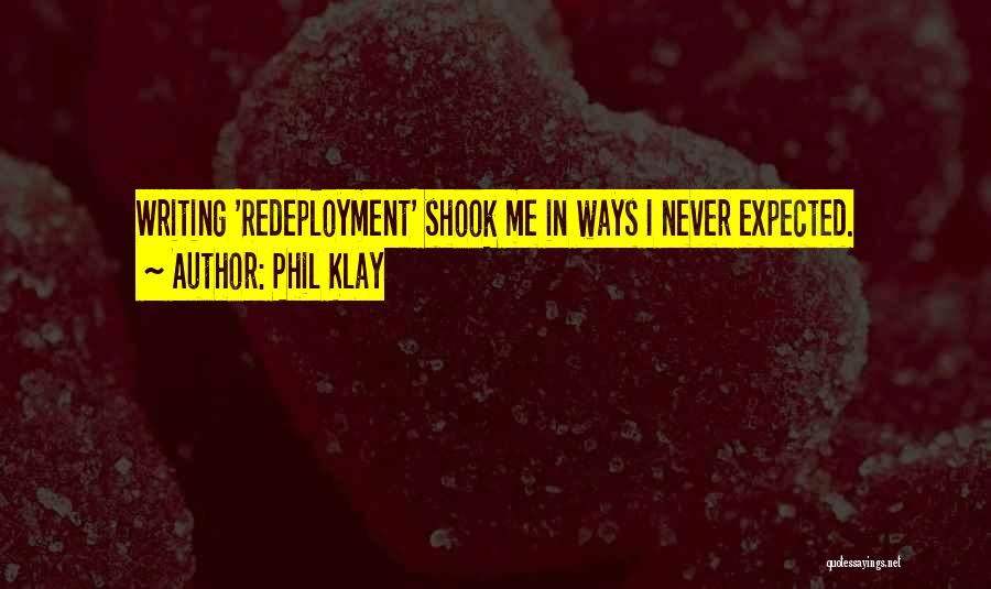 Redeployment Klay Quotes By Phil Klay