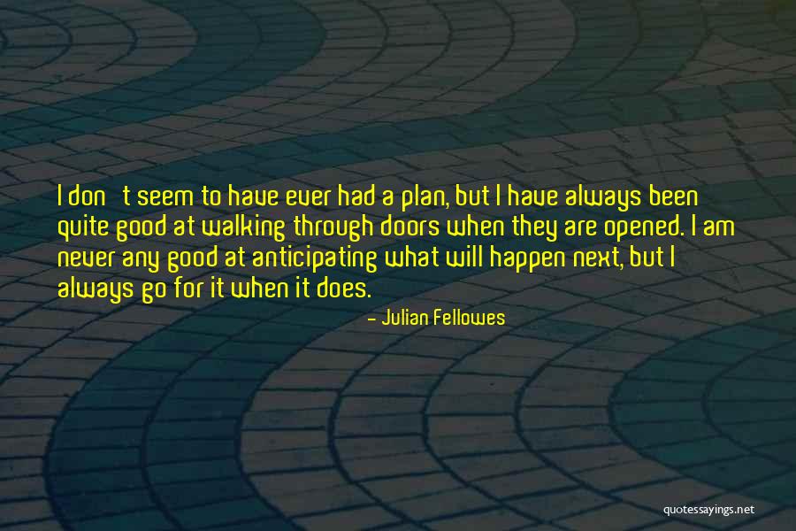 Redeployment Process Quotes By Julian Fellowes Redeployment Process Quotes By Julian Fellowes