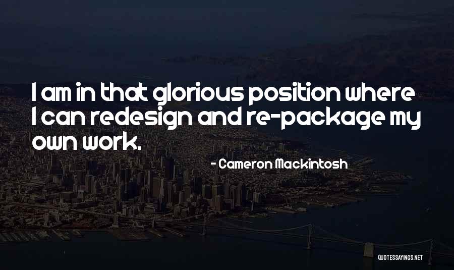 Redesign Quotes By Cameron Mackintosh