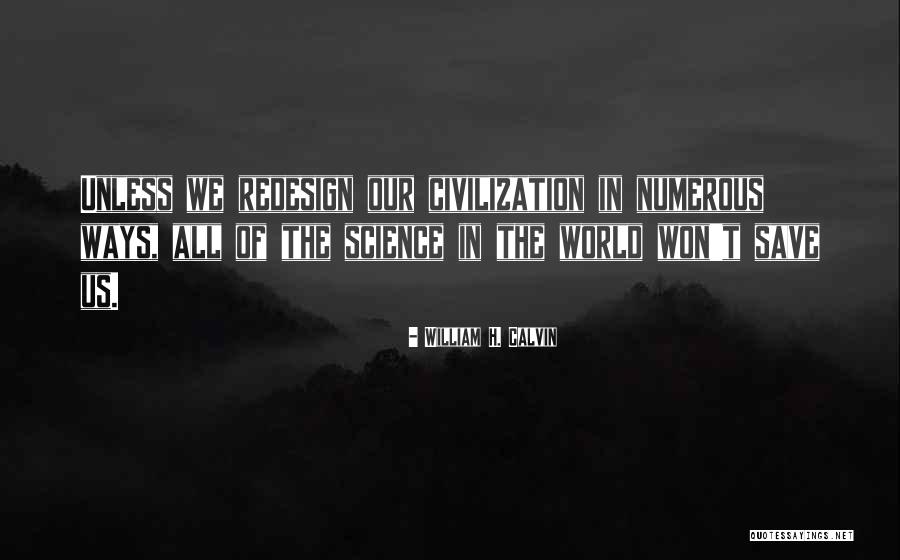 Redesign Quotes By William H. Calvin