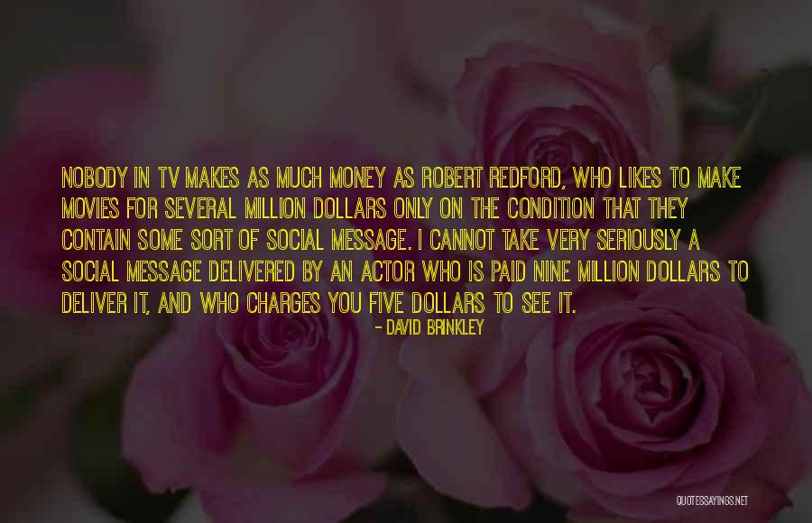 Redford Quotes By David Brinkley Redford Quotes By David Brinkley