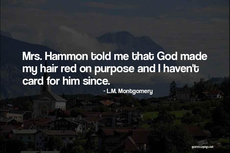 Redheads Quotes By L.M. Montgomery Redheads Quotes By L.M. Montgomery