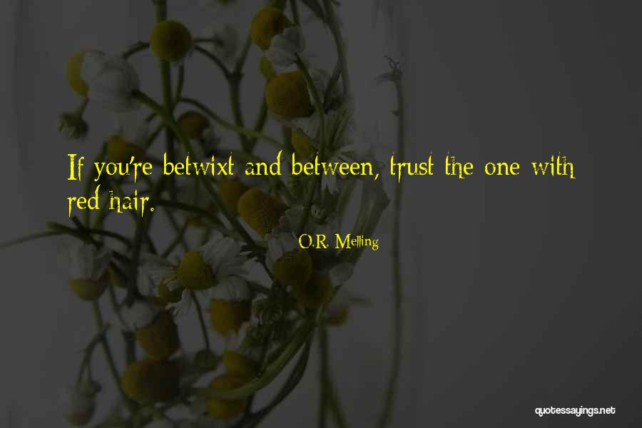 Redheads Quotes By O.R. Melling Redheads Quotes By O.R. Melling