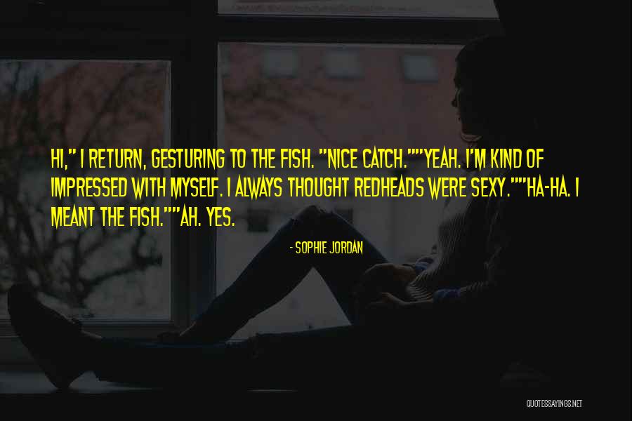 Redheads Quotes By Sophie Jordan Redheads Quotes By Sophie Jordan