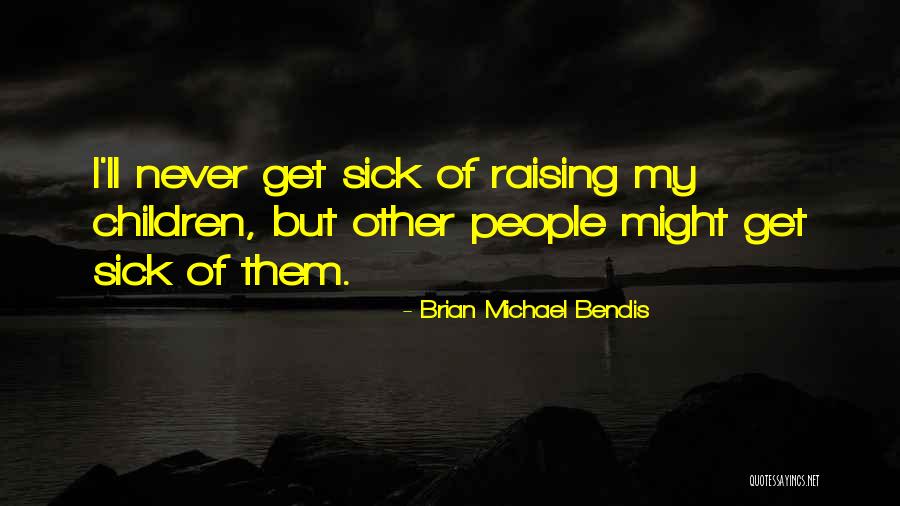 Redinger Clinic Quotes By Brian Michael Bendis Redinger Clinic Quotes By Brian Michael Bendis