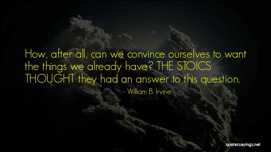 Redinger Clinic Quotes By William B. Irvine Redinger Clinic Quotes By William B. Irvine