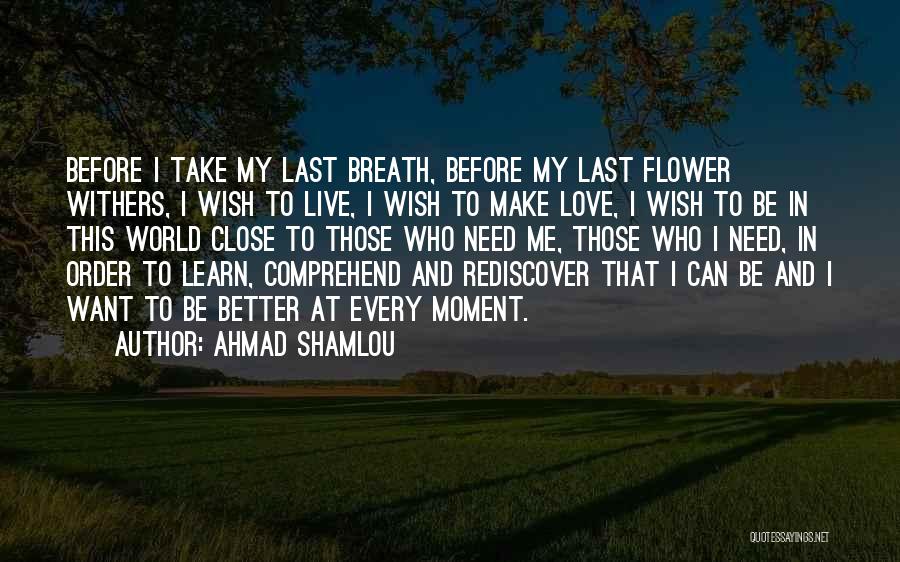 Rediscover Love Quotes By Ahmad Shamlou