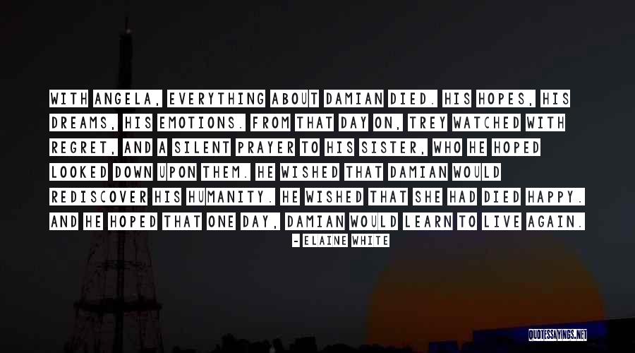 Rediscover This Day Quotes By Elaine White Rediscover This Day Quotes By Elaine White