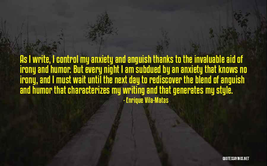 Rediscover This Day Quotes By Enrique Vila-Matas Rediscover This Day Quotes By Enrique Vila-Matas